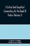 A Critical And Exegetical Commentary On The Book Of Psalms (Volume Ii)