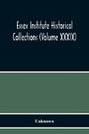 Essex Institute Historical Collections (Volume Xxxix)