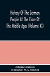 History Of The German People At The Close Of The Middle Ages (Volume Xi)