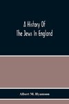 A History Of The Jews In England