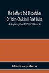 The Letters And Dispatches Of John Chukchill First Duke Of Maryborough From 1702-1712 (Volume Iv)