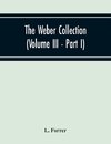 The Weber Collection (Volume Iii - Part I) Greek Coins Asia Bosporus - Colchis - Pontus - Paphlagonia Bythynia - Mysia - Troas - Aeolis - Lesbos Loxia Caria - Lydia