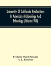 University Of California Publications In American Archaeology And Ethnology (Volume Viii)