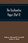 The Oxyrhynchus Papyri (Part V)