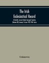 The Irish Ecclesiastical Record; A Monthly Journal Under Episcopal Sanction (Volume Xix) January To June 1922 Fifth Series