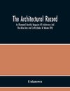 The Architectural Record; An Illustrated Monthly Magazine Of Architecture And The Allied Arts And Crafts (Index To Volume Xlvi)