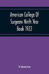 American College Of Surgeons Ninth Year Book 1922