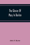 The Glories Of Mary In Boston