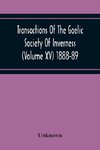 Transactions Of The Gaelic Society Of Inverness (Volume Xv) 1888-89