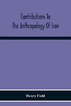 Contributions To The Anthropology Of Iran