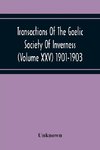 Transactions Of The Gaelic Society Of Inverness (Volume Xxv) 1901-1903