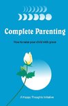 Complete Parenting - How to raise your child with grace