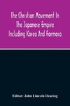 The Christian Movement In The Japanese Empire Including Korea And Formosa A Year Book For 1916 Fourteenth Annual Issue