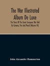 The War Illustrated Album De Luxe; The Story Of The Great European War Told By Camera, Pen And Pencil (Volume Vii)