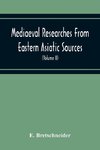 Mediaeval Researches From Eastern Asiatic Sources