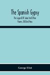 The Spanish Gypsy; The Legend Of Jubal And Other Poems, Old And New