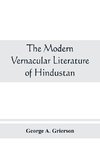 The modern vernacular Literature of Hindustan
