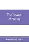 The paradox of acting