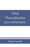 Athol, Massachusetts, past and present