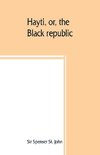 Hayti, or, the Black republic