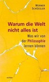 Warum die Welt nicht alles ist