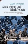 Sozialismus und Blockfreiheit