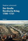 Der Große Nordische Krieg 1700-1721