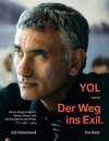 YOL - Der Weg ins Exil. Das Buch