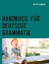 Handbuch für deutsche Grammatik