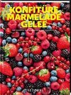 Marmelade, Konfitüre und Gelee