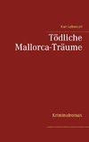 Tödliche Mallorca-Träume