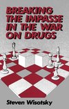 Breaking the Impasse in the War on Drugs