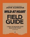 Wild at Heart Field Guide Revised Edition