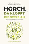 Horch, da klopft die Seele an!