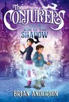 The Conjurers #1: Rise of the Shadow