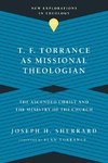 T. F. Torrance as Missional Theologian