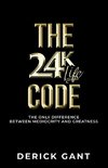 The 24K Life Code