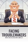 Facing Troublemakers