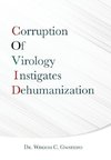 Corruption of Virology Instigates Dehumanization