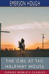 The Girl at the Halfway House (Esprios Classics)