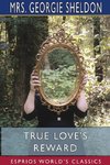 True Love's Reward (Esprios Classics)