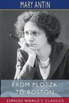 From Plotzk to Boston (Esprios Classics)