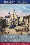 A Little Girl in Old Boston (Esprios Classics)