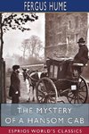 The Mystery of a Hansom Cab (Esprios Classics)