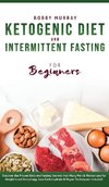 Ketogenic Diet and Intermittent Fasting for Beginners