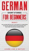 German Short Stories for Beginners Book 5