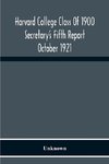 Harvard College Class Of 1900 Secretary'S Fifth Report October 1921