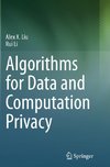 Algorithms for Data and Computation Privacy