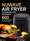 Nuwave Air Fryer Cookbook for Beginners