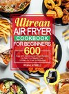 Ultrean Air Fryer Cookbook for Beginners